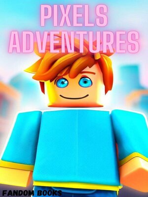 cover image of Pixels Adventures